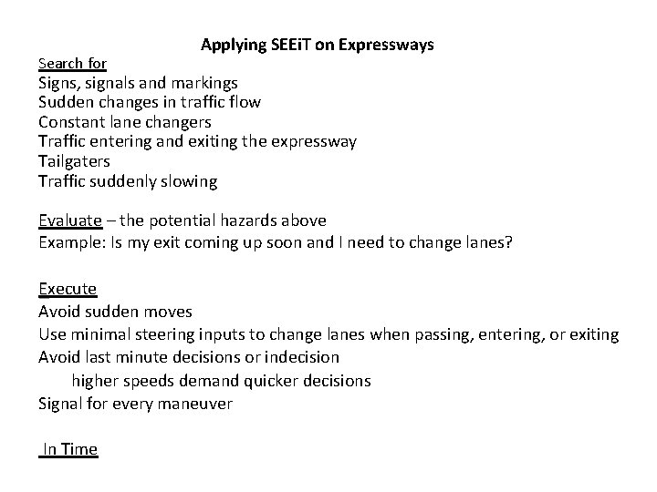 Search for Applying SEEi. T on Expressways Signs, signals and markings Sudden changes in