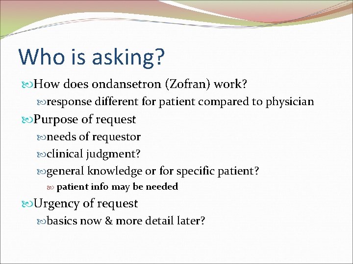 Who is asking? How does ondansetron (Zofran) work? response different for patient compared to