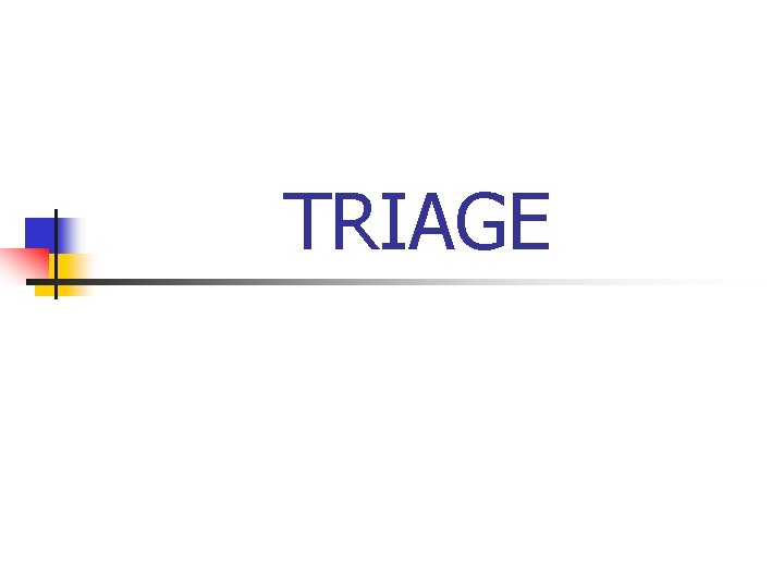 TRIAGE 