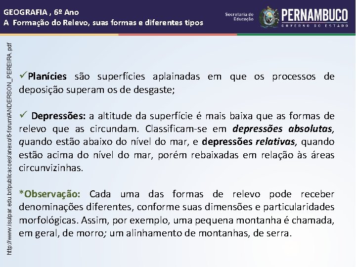 http: //www. isulpar. edu. br/publicacoes/anexo/6 -forum/ANDERSON_PEREIRA. pdf GEOGRAFIA , 6º Ano A Formação do