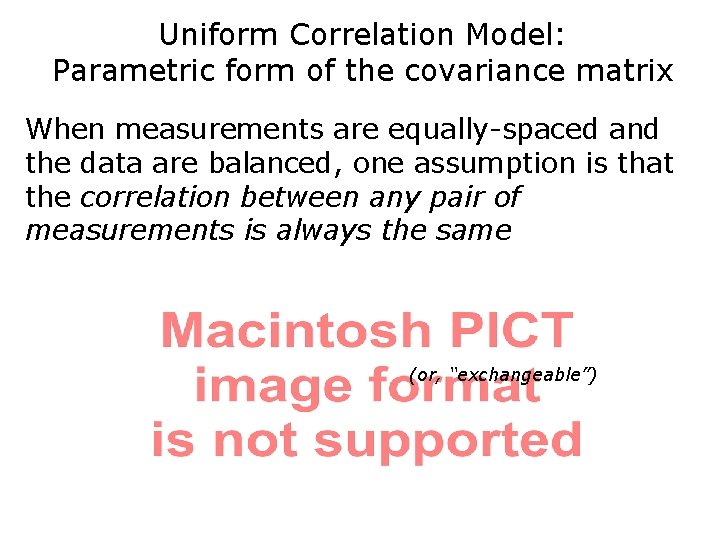 Uniform Correlation Model: Parametric form of the covariance matrix When measurements are equally-spaced and