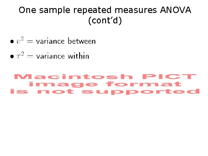 One sample repeated measures ANOVA (cont’d) 