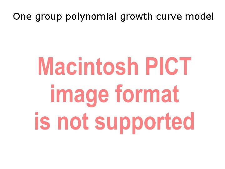 One group polynomial growth curve model 