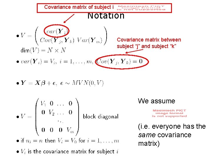 Covariance matrix of subject i Notation Covariance matrix between subject “j” and subject “k”