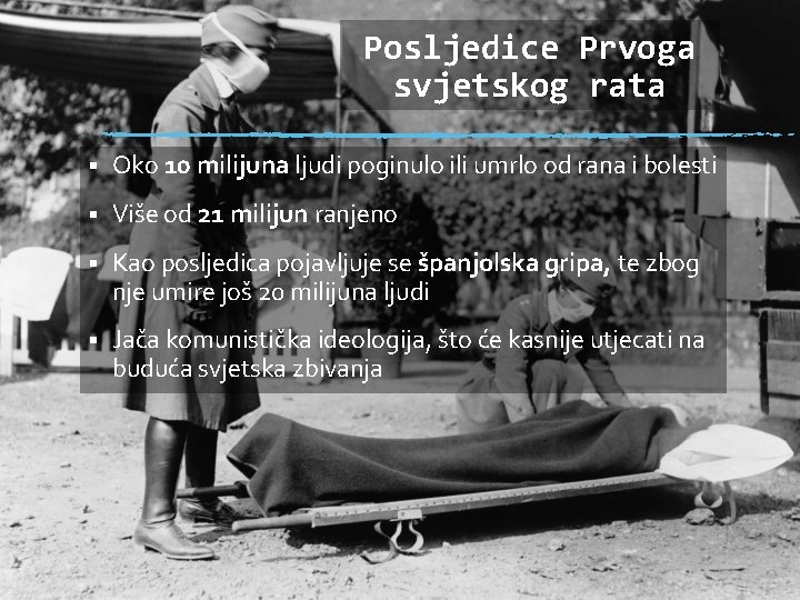 Posljedice Prvoga svjetskog rata § Oko 10 milijuna ljudi poginulo ili umrlo od rana