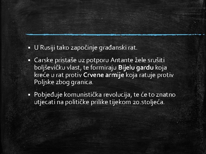 § U Rusiji tako započinje građanski rat. § Carske pristaše uz potporu Antante žele