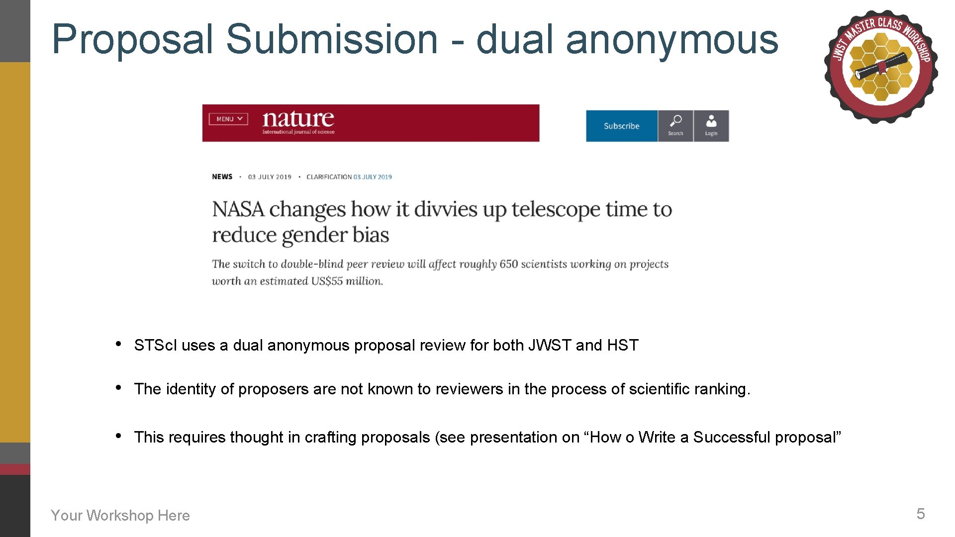 Proposal Submission - dual anonymous • STSc. I uses a dual anonymous proposal review