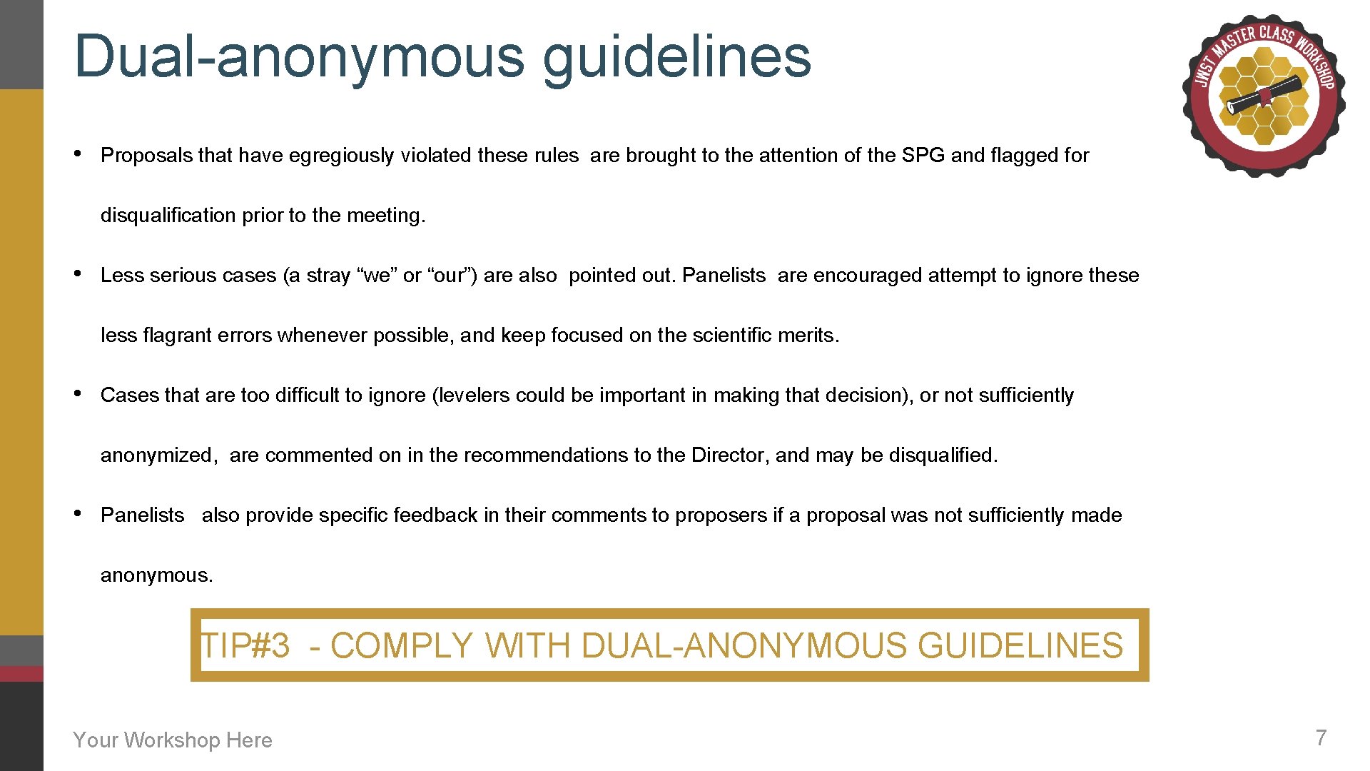 Dual-anonymous guidelines • Proposals that have egregiously violated these rules are brought to the