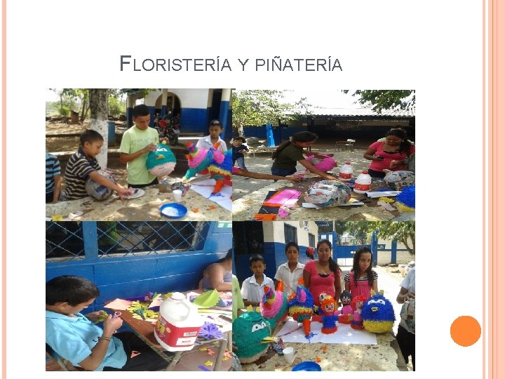 FLORISTERÍA Y PIÑATERÍA 