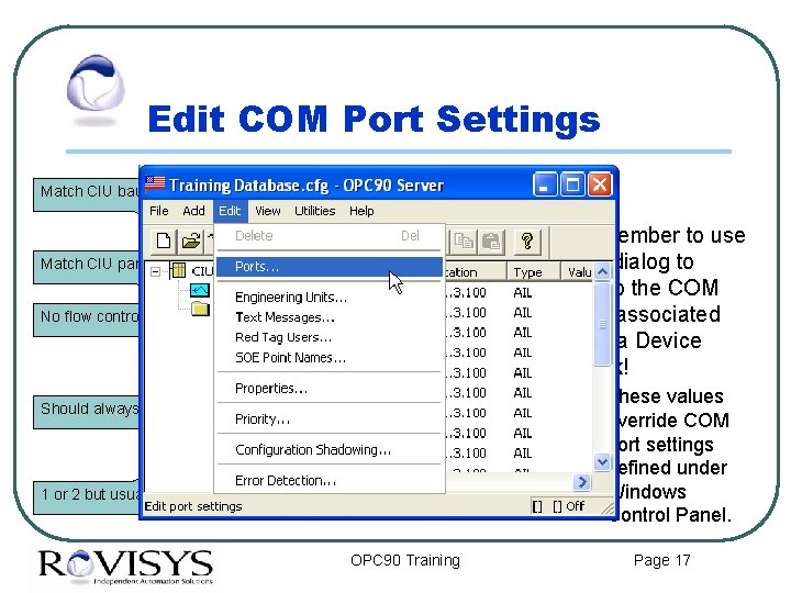 Edit COM Port Settings Match CIU baud rate COM port to edit l Match