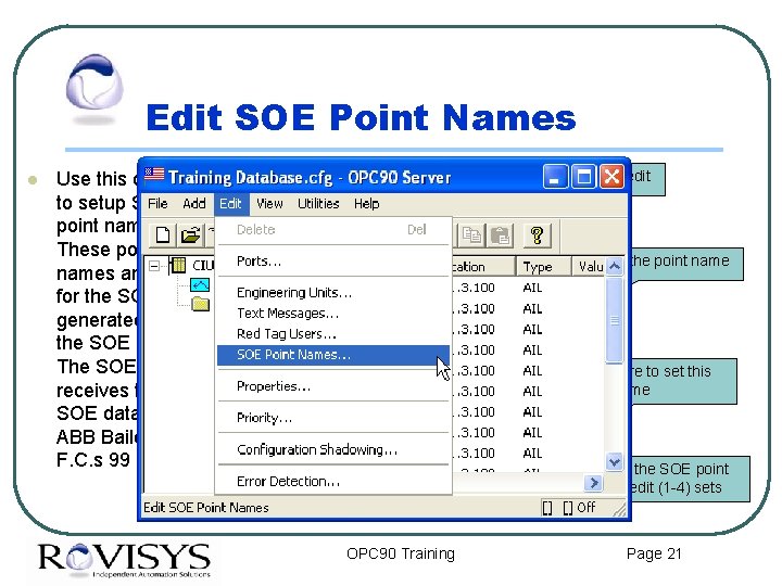 Edit SOE Point Names l Click on point number to edit Use this dialog