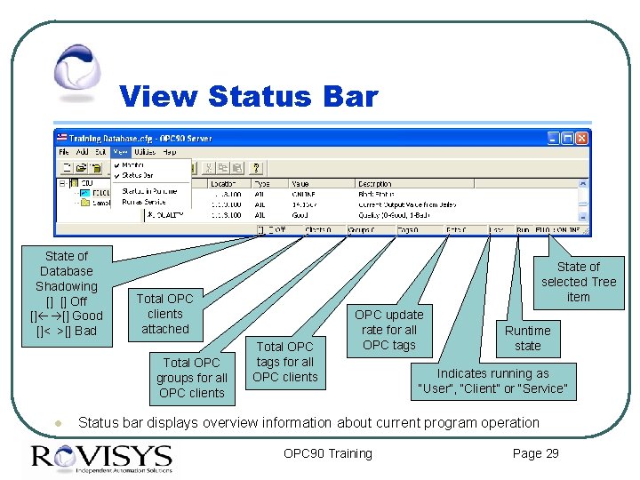 View Status Bar State of Database Shadowing [] [] Off [] [] Good []<