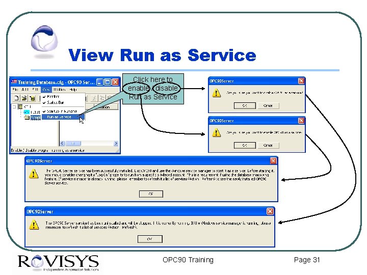 View Run as Service Click here to enable / disable Run as Service OPC