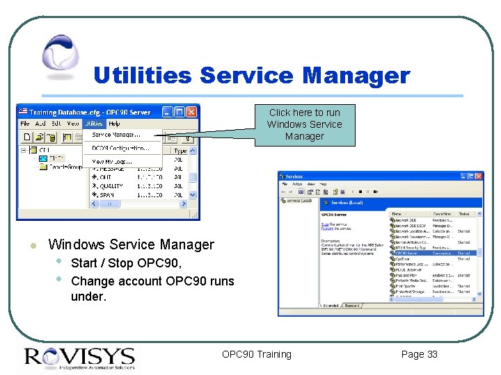 Utilities Service Manager Click here to run Windows Service Manager l Windows Service Manager