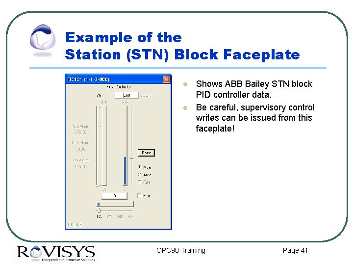 Example of the Station (STN) Block Faceplate l l Shows ABB Bailey STN block