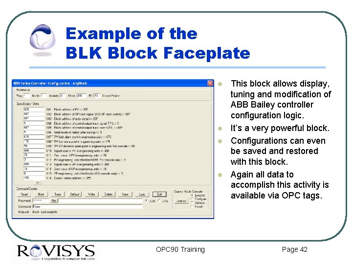 Example of the BLK Block Faceplate l l OPC 90 Training This block allows