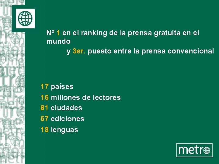 Nº 1 en el ranking de la prensa gratuita en el mundo y 3