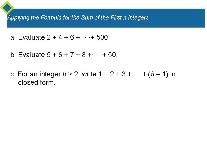 Applying the Formula for the Sum of the First n Integers a. Evaluate 2