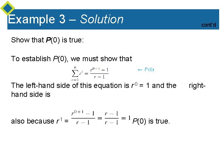 Example 3 – Solution cont’d Show that P(0) is true: To establish P(0), we