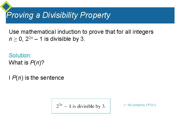 Proving a Divisibility Property Use mathematical induction to prove that for all integers n