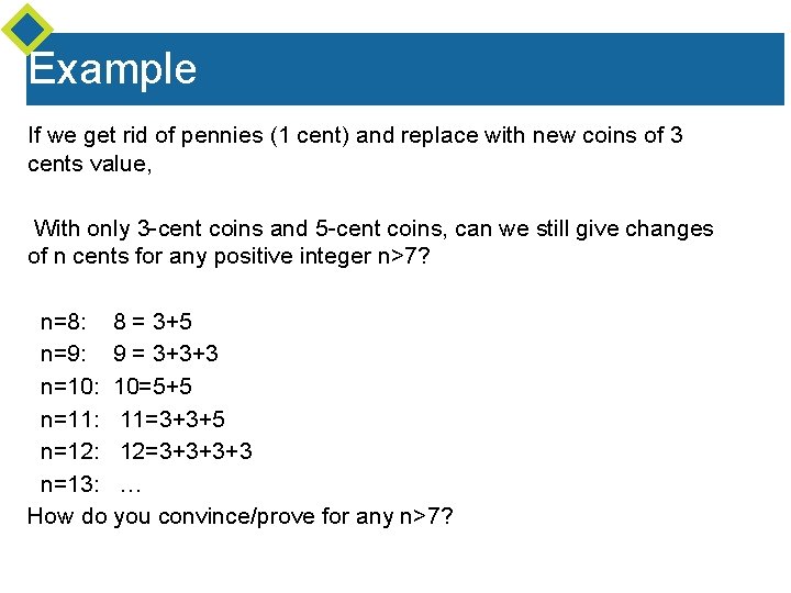 Example If we get rid of pennies (1 cent) and replace with new coins