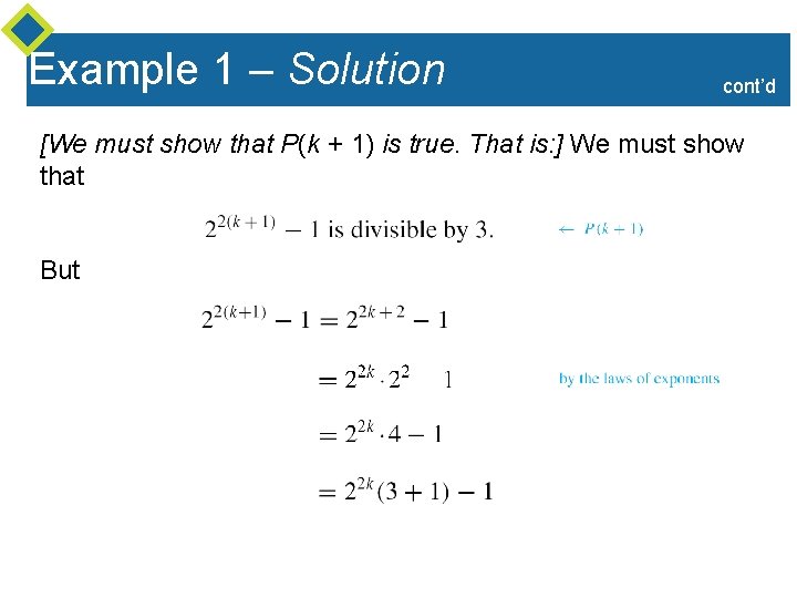 Example 1 – Solution cont’d [We must show that P(k + 1) is true.