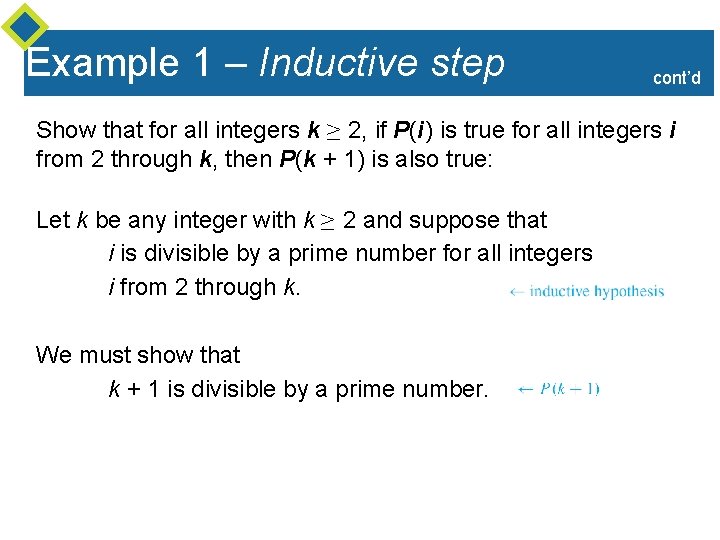 Example 1 – Inductive step cont’d Show that for all integers k ≥ 2,