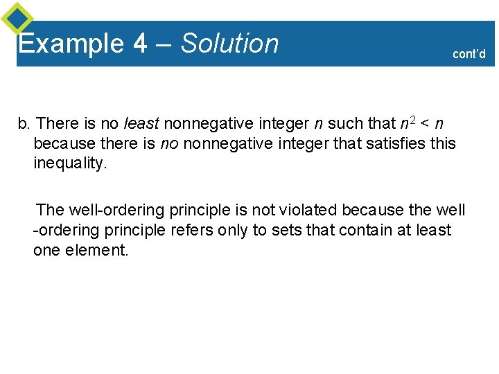 Example 4 – Solution cont’d b. There is no least nonnegative integer n such