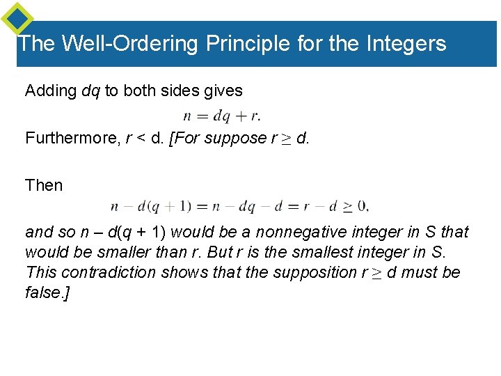 The Well-Ordering Principle for the Integers Adding dq to both sides gives Furthermore, r
