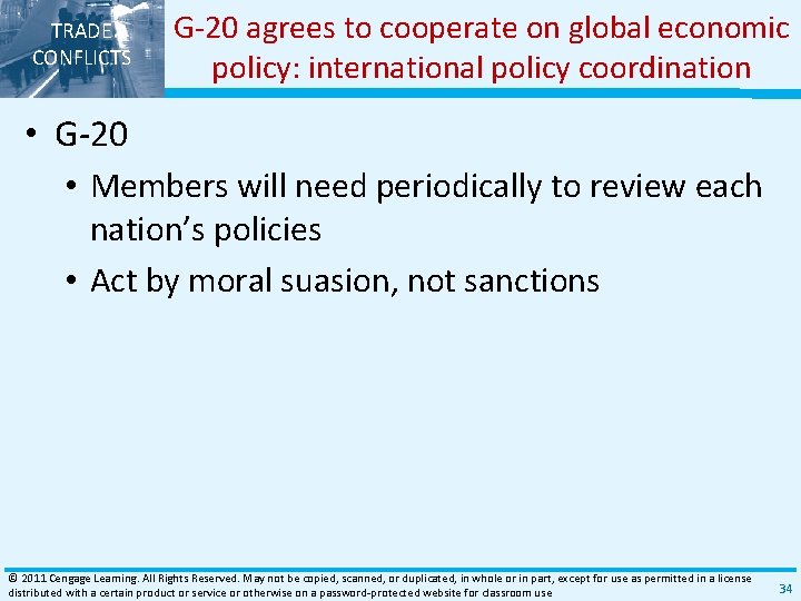 TRADE CONFLICTS G‐ 20 agrees to cooperate on global economic policy: international policy coordination