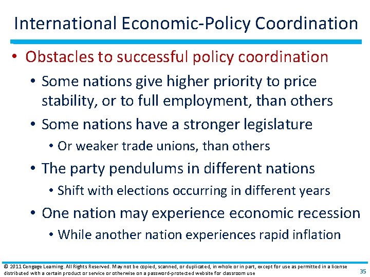 International Economic‐Policy Coordination • Obstacles to successful policy coordination • Some nations give higher