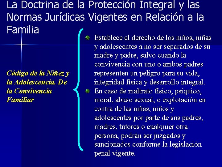 La Doctrina de la Protección Integral y las Normas Jurídicas Vigentes en Relación a