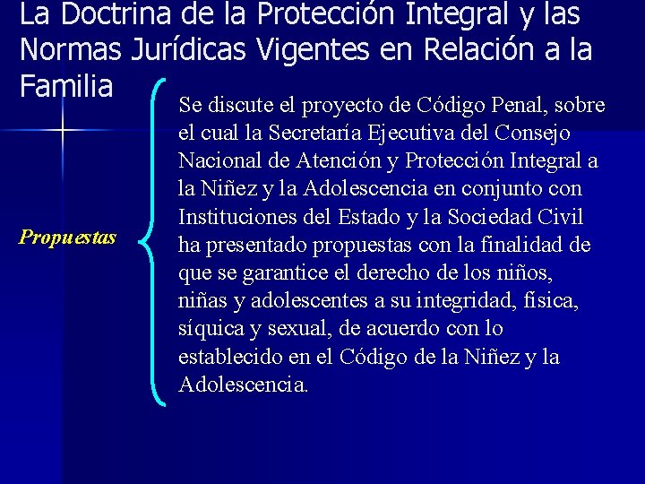 La Doctrina de la Protección Integral y las Normas Jurídicas Vigentes en Relación a