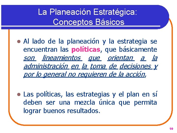 La Planeación Estratégica: Conceptos Básicos l Al lado de la planeación y la estrategia