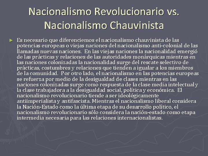 Nacionalismo Revolucionario vs. Nacionalismo Chauvinista ► Es necesario que diferenciemos el nacionalismo chauvinista de