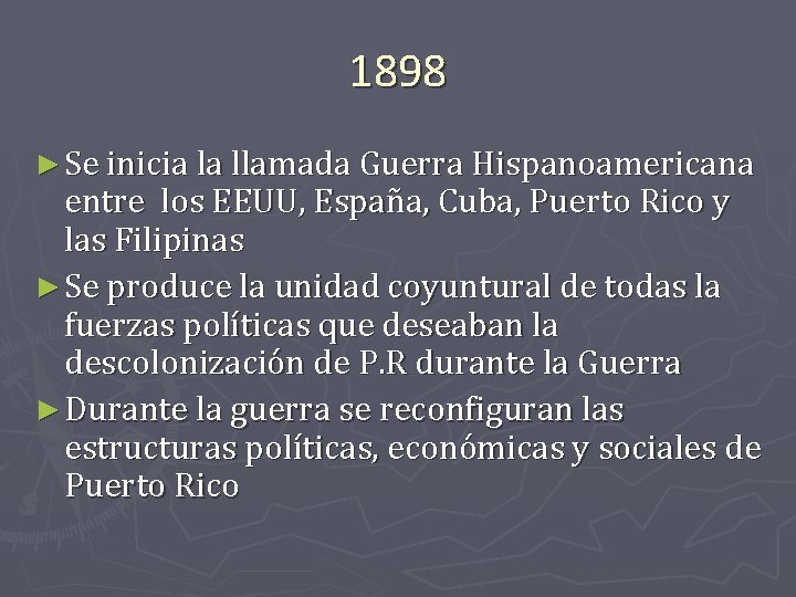 1898 ► Se inicia la llamada Guerra Hispanoamericana entre los EEUU, España, Cuba, Puerto