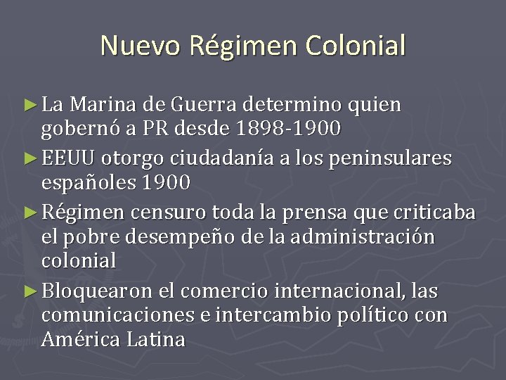 Nuevo Régimen Colonial ► La Marina de Guerra determino quien gobernó a PR desde