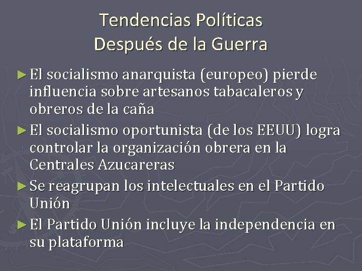 Tendencias Políticas Después de la Guerra ► El socialismo anarquista (europeo) pierde influencia sobre