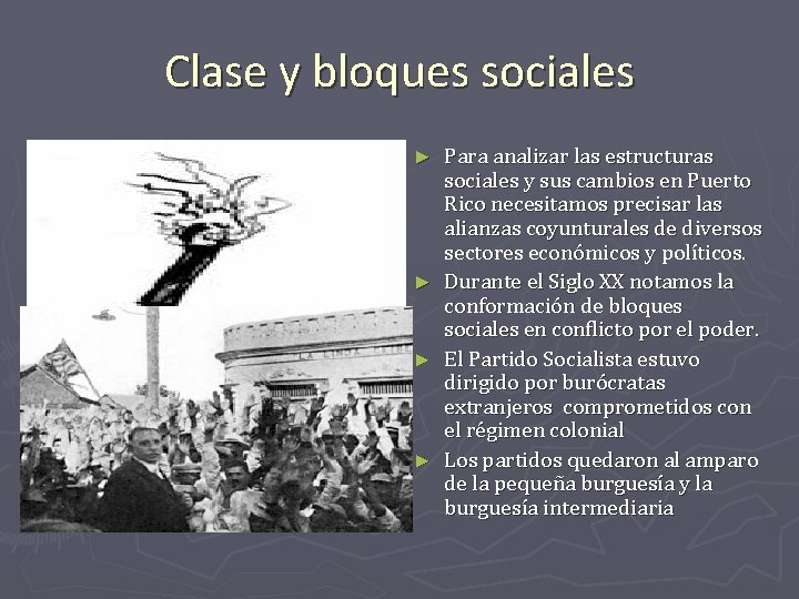 Clase y bloques sociales ► ► Para analizar las estructuras sociales y sus cambios