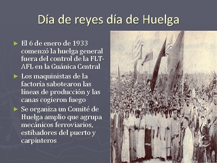 Día de reyes día de Huelga El 6 de enero de 1933 comenzó la