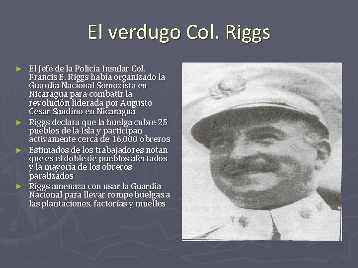 El verdugo Col. Riggs ► ► El Jefe de la Policía Insular Col. Francis