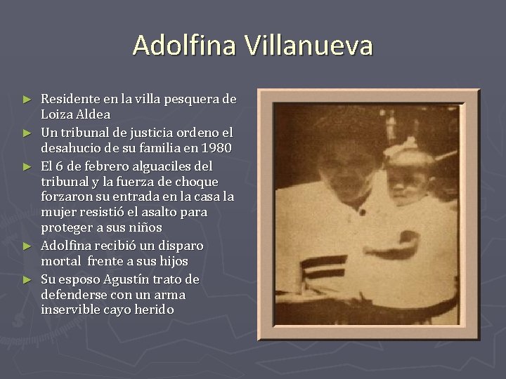 Adolfina Villanueva ► ► ► Residente en la villa pesquera de Loiza Aldea Un