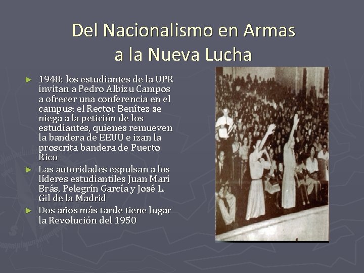 Del Nacionalismo en Armas a la Nueva Lucha 1948: los estudiantes de la UPR