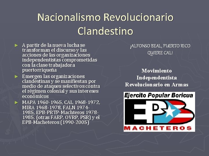 Nacionalismo Revolucionario Clandestino A partir de la nueva lucha se transforman el discurso y