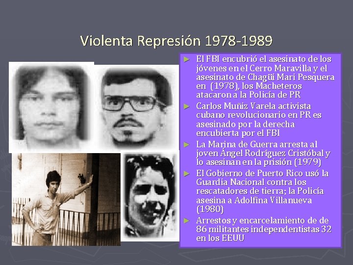 Violenta Represión 1978 -1989 ► ► ► El FBI encubrió el asesinato de los
