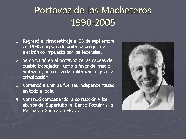 Portavoz de los Macheteros 1990 -2005 1. Regresó al clandestinaje el 23 de septiembre