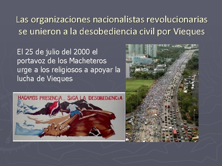 Las organizaciones nacionalistas revolucionarias se unieron a la desobediencia civil por Vieques El 25