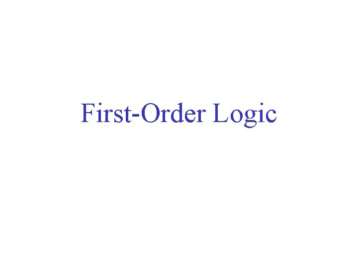 First-Order Logic 