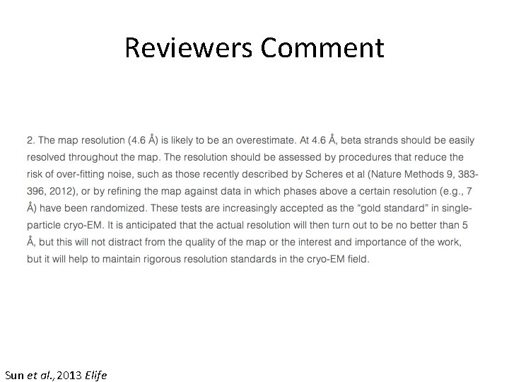 Reviewers Comment Sun et al. , 2013 Elife 