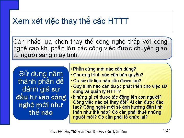 Xem xét việc thay thế các HTTT Cân nhắc lựa chọn thay thế công